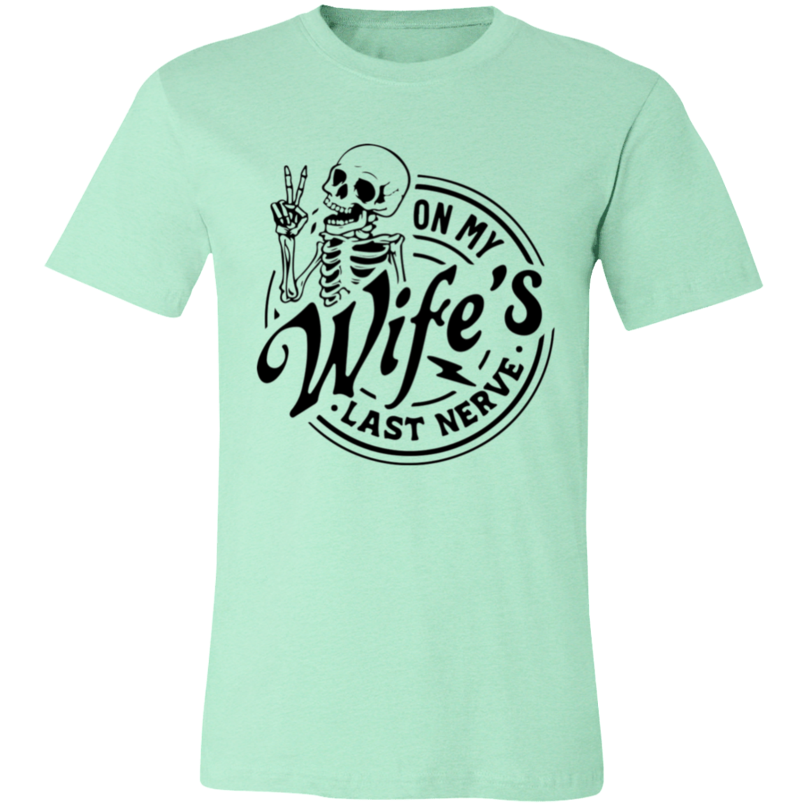 On My Wife's Last Nerve
